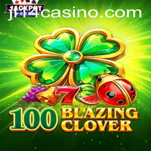 Discovering the World of 100BlazingClover: The Ultimate Guide for Players